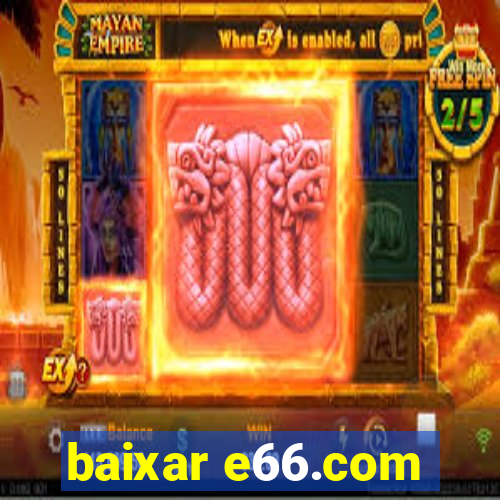 baixar e66.com