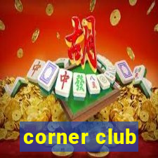 corner club