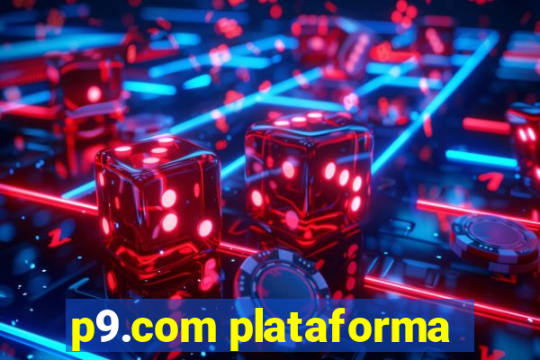 p9.com plataforma