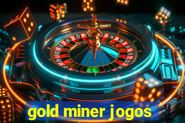 gold miner jogos