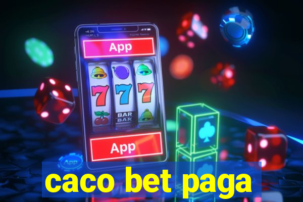 caco bet paga