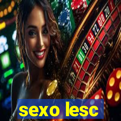 sexo lesc