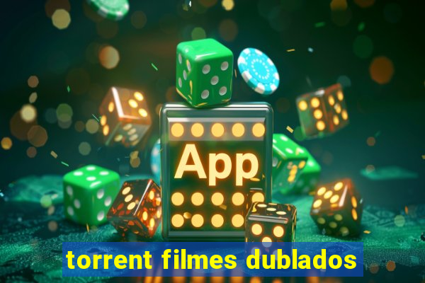 torrent filmes dublados