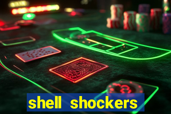 shell shockers crazy games