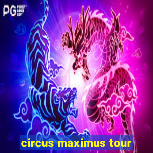 circus maximus tour