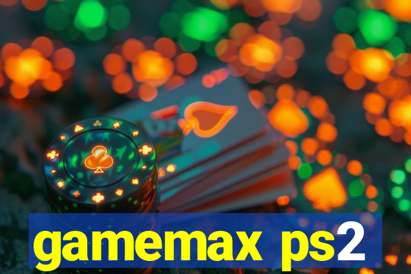 gamemax ps2