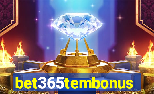 bet365tembonus