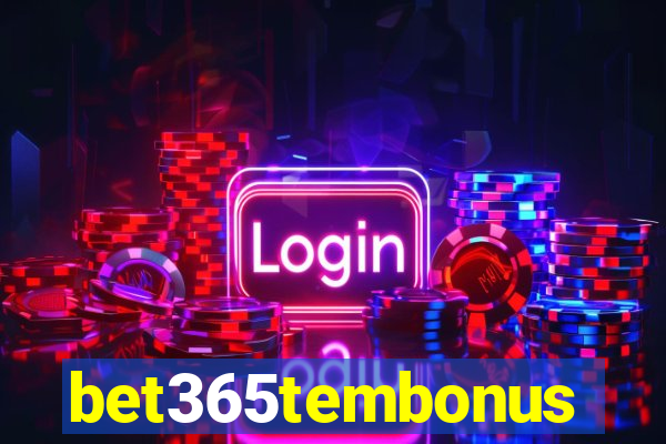 bet365tembonus