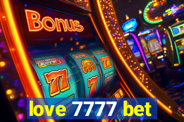 love 7777 bet