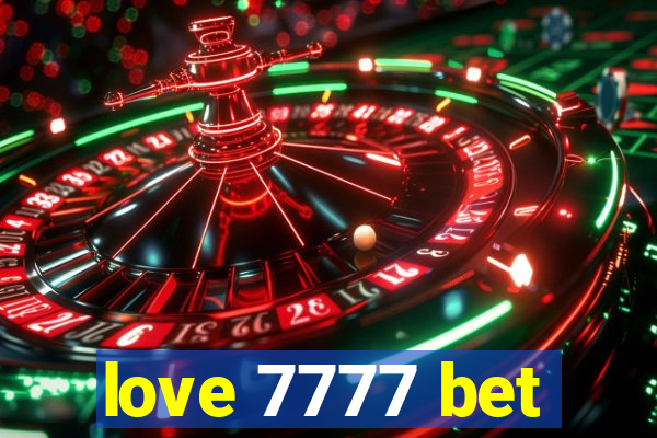 love 7777 bet