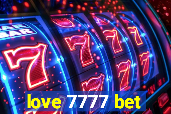 love 7777 bet