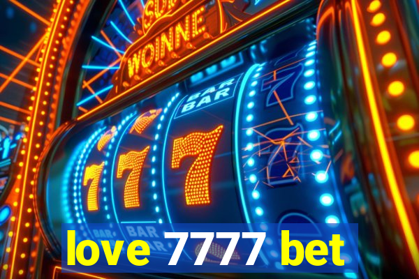 love 7777 bet