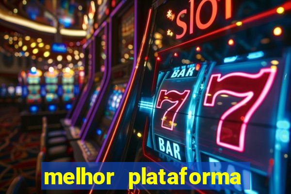 melhor plataforma de cassino online