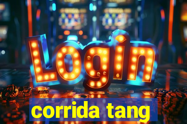 corrida tang