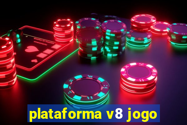 plataforma v8 jogo