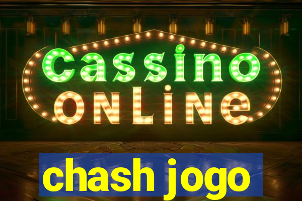 chash jogo