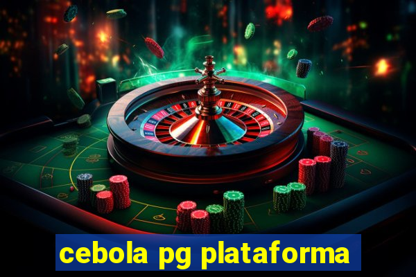 cebola pg plataforma