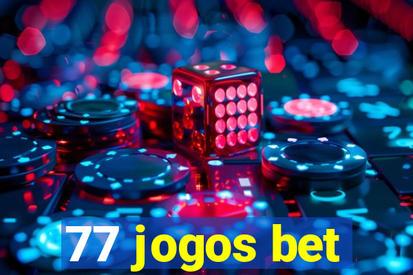 77 jogos bet