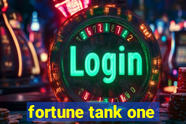 fortune tank one