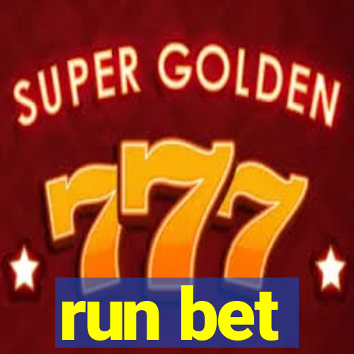 run bet