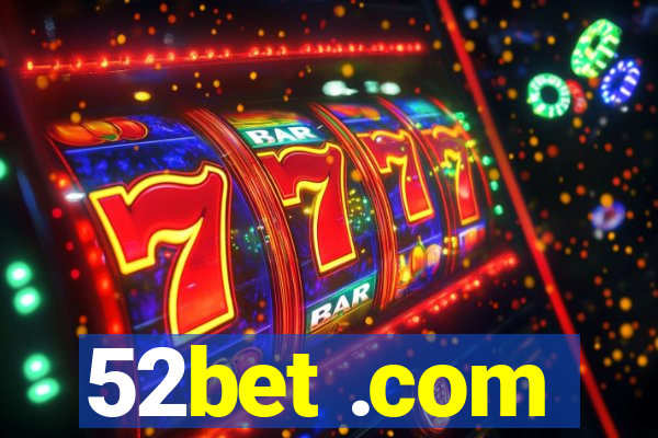 52bet .com