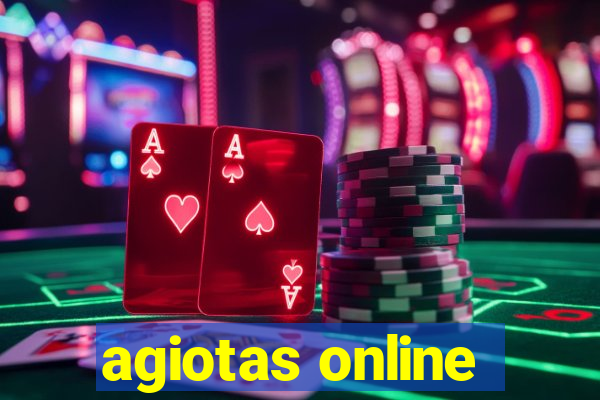 agiotas online