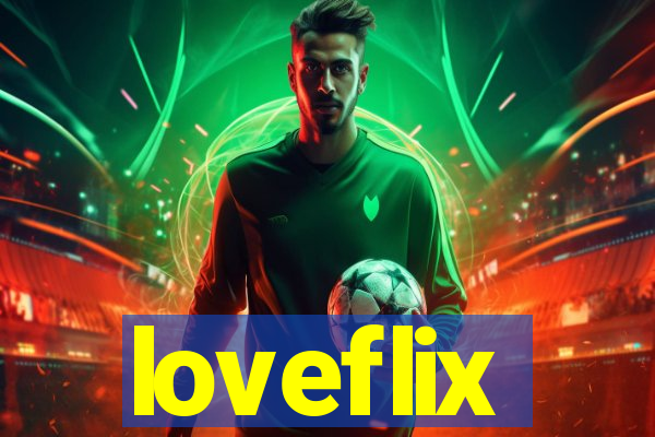 loveflix
