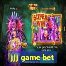 jjj game bet