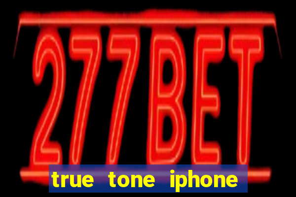 true tone iphone economiza energia
