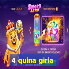 4 quina giria