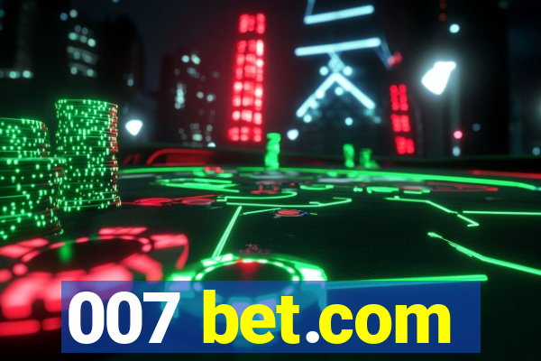 007 bet.com