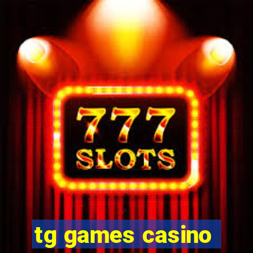 tg games casino