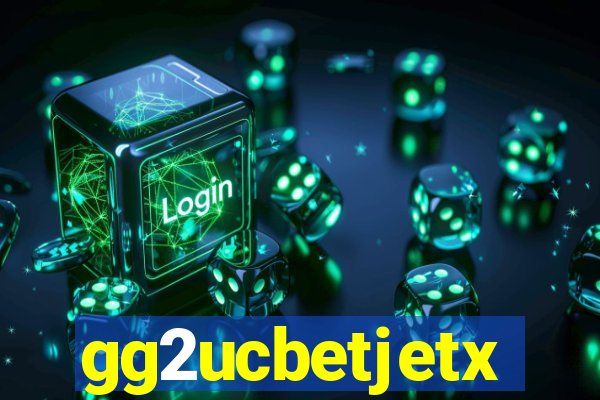 gg2ucbetjetx