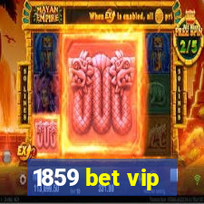 1859 bet vip