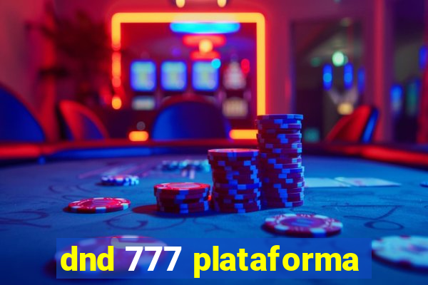 dnd 777 plataforma