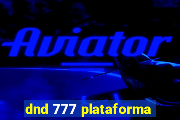 dnd 777 plataforma