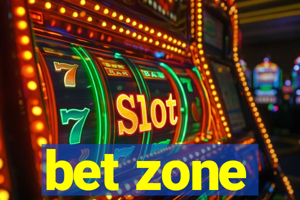 bet zone