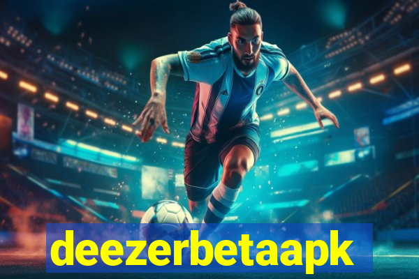 deezerbetaapk