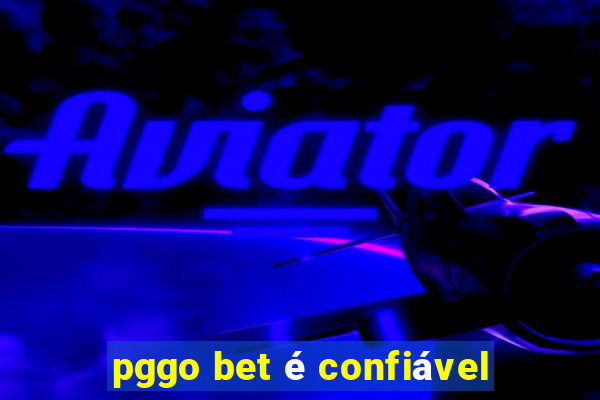 pggo bet é confiável
