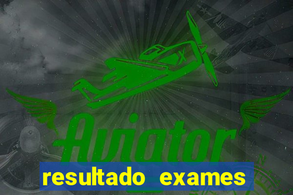 resultado exames unimed poa
