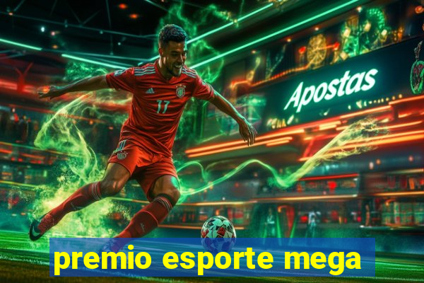 premio esporte mega