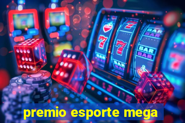 premio esporte mega