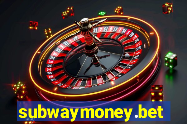 subwaymoney.bet