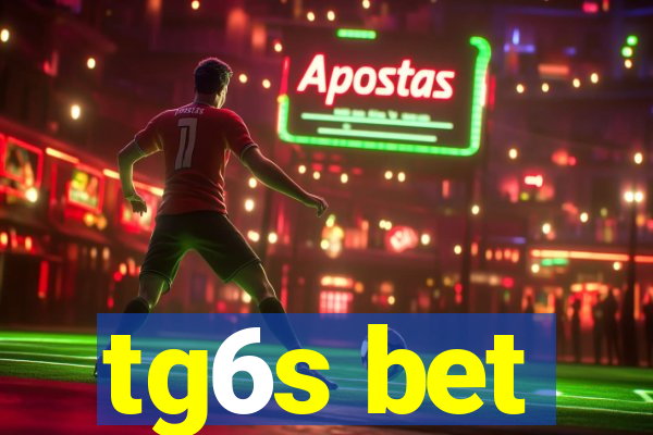 tg6s bet