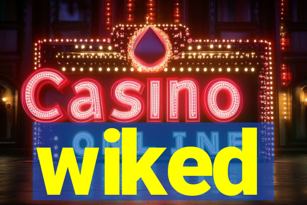 wiked