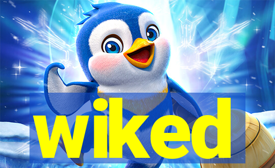 wiked