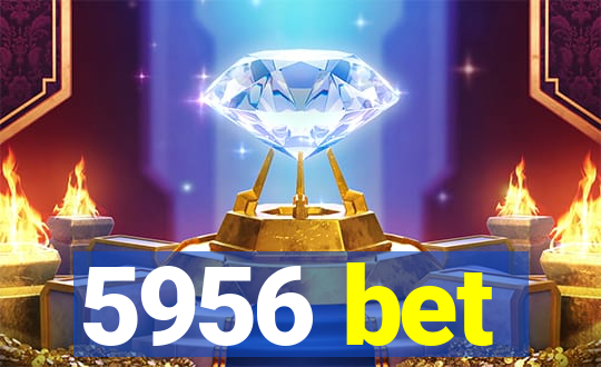5956 bet