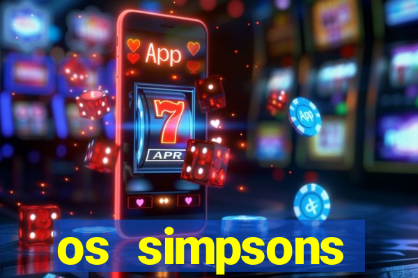 os simpsons completo dublado