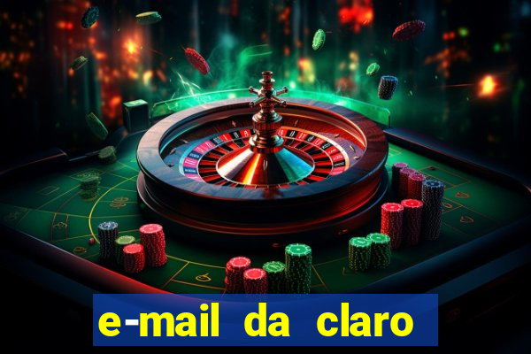 e-mail da claro para enviar comprovante de pagamento
