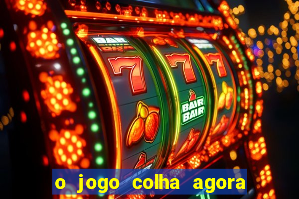o jogo colha agora paga mesmo